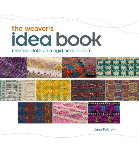 Паперова книга «Weaver's Idea Book: Creative Cloth on a Rigid-Heddle Loom», автор Джейн Патрік - фото №1