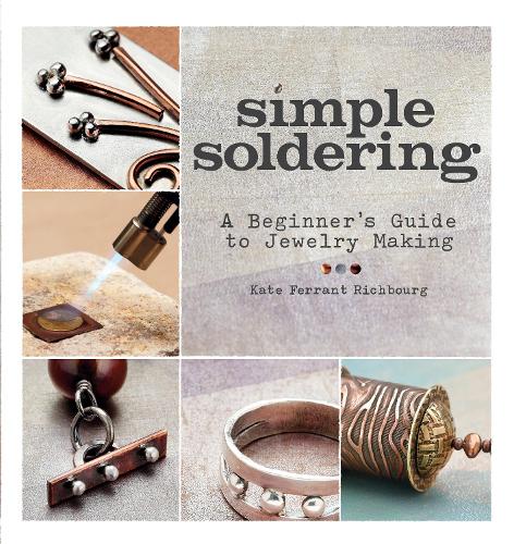 Бумажная книга «Simple Soldering: A Beginner’s Guide to Jewelry Making», автор Кейт Феррант Ричбург - фото №1