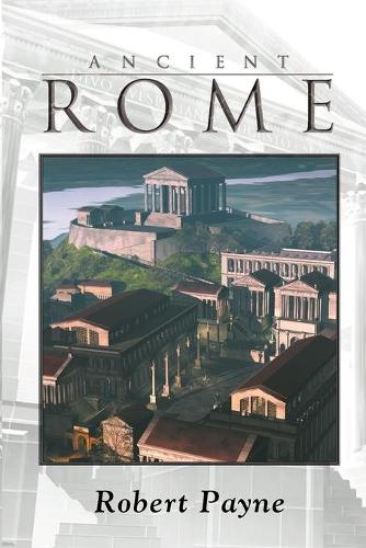 Паперова книга «Ancient Rome», автор Роберт Пейн - фото №1