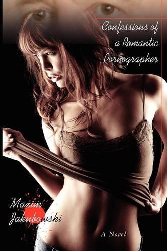 Паперова книга «Confessions of a Romantic Pornographer», автор Максим Якубовський - фото №1
