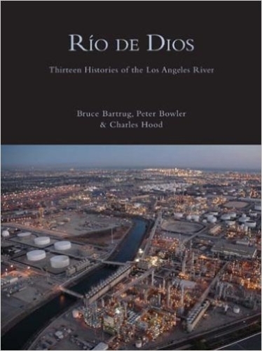 Бумажная книга «Río de Dios: Thirteen Histories of the Los Angeles River», автор Чарльз Худ - фото №1