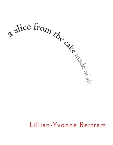 Бумажная книга «a slice from the cake made of air», автор Лилиан-Ивонн Бертрам - фото №1