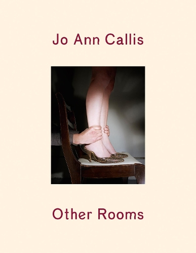 Паперова книга «Jo Ann Callis: Other Rooms», автор Джо Енн Калліс - фото №1