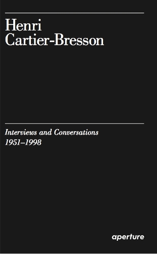 Паперова книга «Henri Cartier-Bresson: Interviews and Conversations, 1951-1998», авторів Клеман Шеро, Джулі Джонс - фото №1