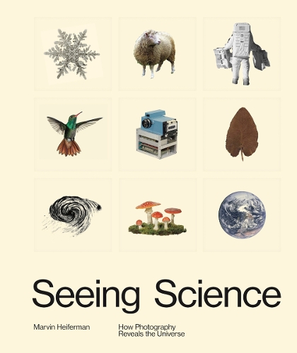 Паперова книга «Seeing Science: How Photography Reveals the Universe», автор Марвін Хейферман - фото №1