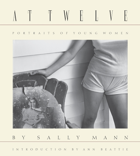 Бумажная книга «Sally Mann: At Twelve, Portraits of Young Women (30th Anniversary Edition)», автор Салли Манн - фото №1