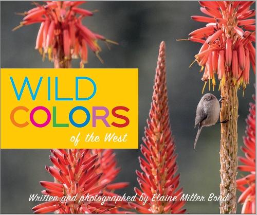 Паперова книга «Wild Colors of the West», автор Елейн Міллер Бонд - фото №1