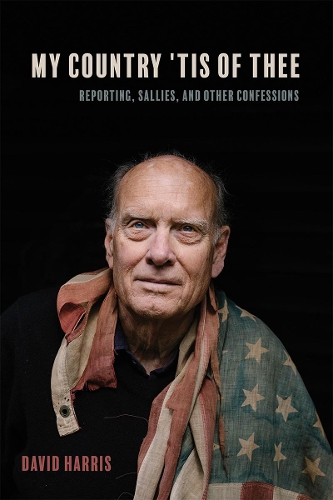 Бумажная книга «My Country 'Tis of Thee: Reporting, Sallies, and Other Confessions», автор Дэвид Харрис - фото №1