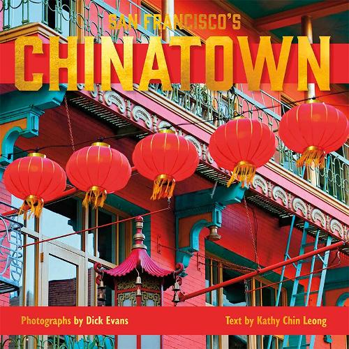 Паперова книга «San Francisco's Chinatown», авторів Дік Еванс, Кеті Чін Леонг - фото №1