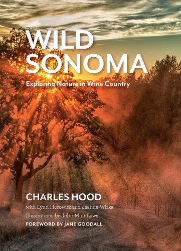 Бумажная книга «Wild Sonoma: Exploring Nature in Wine Country», автор Чарльз Худ - фото №1