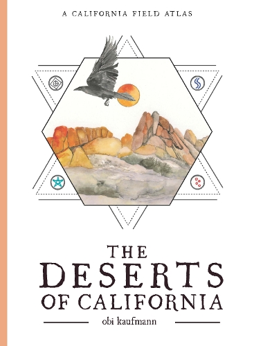 Бумажная книга «The Deserts of California: A California Field Atlas», автор Оби Кауфманн - фото №1