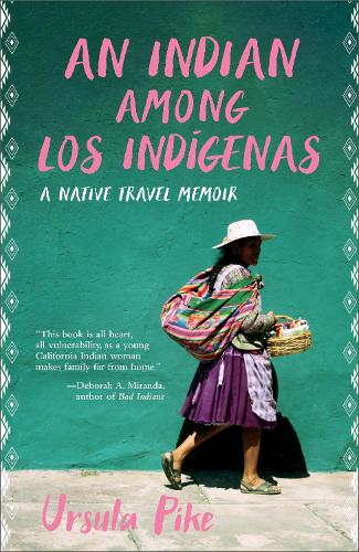 Бумажная книга «An Indian Among Los Indgenas: A Native Travel Memoir», автор Урсула Пайк - фото №1