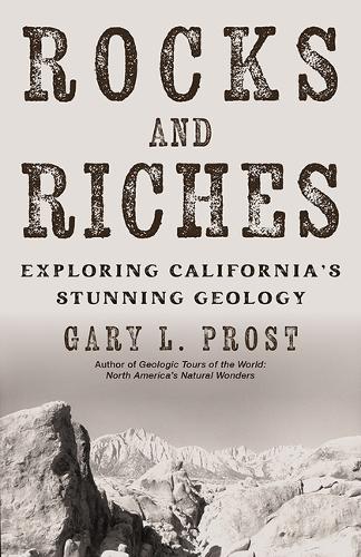 Паперова книга «Rocks and Riches: Exploring California's Curious Geology», автор Джош Джексон - фото №1