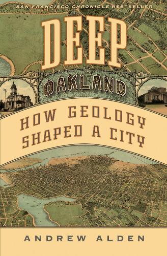 Бумажная книга «Deep Oakland: How Geology Shaped a City», автор Эндрю Олден - фото №1