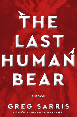 Бумажная книга «The Last Human Bear: A Novel», автор Грег Саррис - фото №1