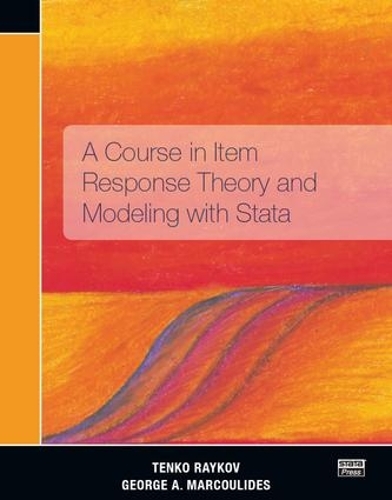 [object Object] «A Course in Item Response Theory and Modeling with Stata», авторів Джордж А. Маркулідес, Тенко Райков - фото №1