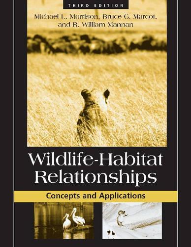 Паперова книга «Wildlife-Habitat Relationships: Concepts and Applications», авторів Брюс Марко, Майкл Л. Моррісон, Вільям Маннан - фото №1
