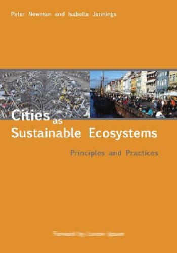 Паперова книга «Cities as Sustainable Ecosystems: Principles and Practices», авторів Ізабелла Дженнінгс, Пітер Ньюман - фото №1