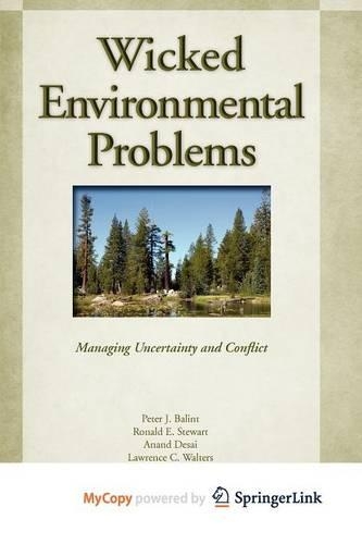 Паперова книга «Wicked Environmental Problems: Managing Uncertainty and Conflict», авторів Ананд Десаї, Лоуренс К. Волтерс, Пітер Дж. Балінт, Рональд Е. Стюарт - фото №1