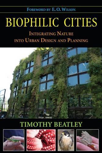 Бумажная книга «Biophilic Cities: Integrating Nature into Urban Design and Planning», автор Тимоти Битли - фото №1