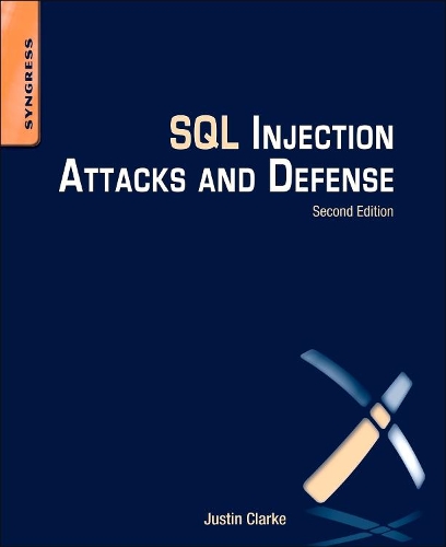 [object Object] «SQL Injection Attacks and Defense», автор Джастін Кларк-Салт - фото №1