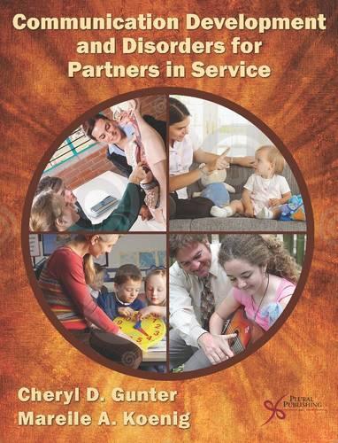 Паперова книга «Communication Development and Disorders for Partners in Service», авторів Шеріл Д. Гюнтер, Марейле А. Кеніг - фото №1