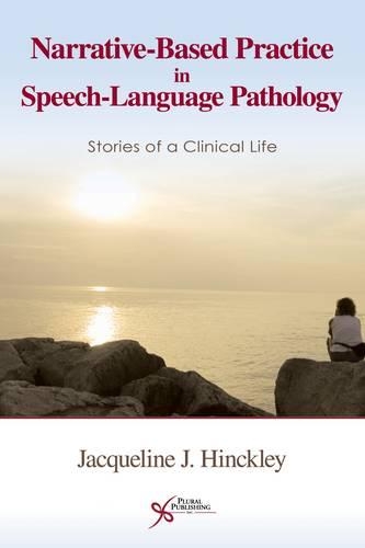 Паперова книга «Narrative-based Practice in Speech Language Pathology: Stories of a Clinical Life», автор Жаклін Гінклі - фото №1