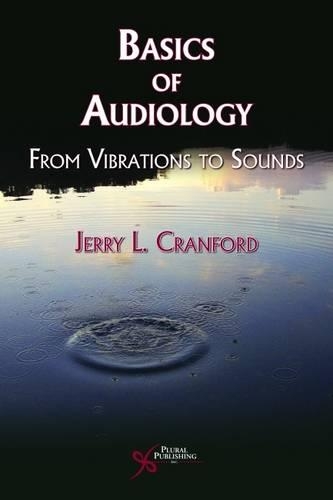 Бумажная книга «Basics of Audiology: From Vibrations to Sounds», автор Джерри Л. Крэнфорд - фото №1