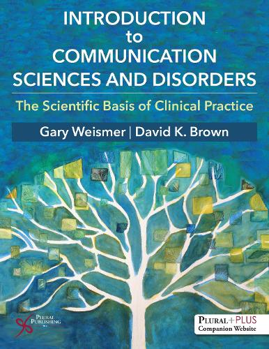 Бумажная книга «Introduction to Communication Sciences and Disorders: The Scientific Basis of Clinical Practice», автор Гэри Г. Вайсмер - фото №1