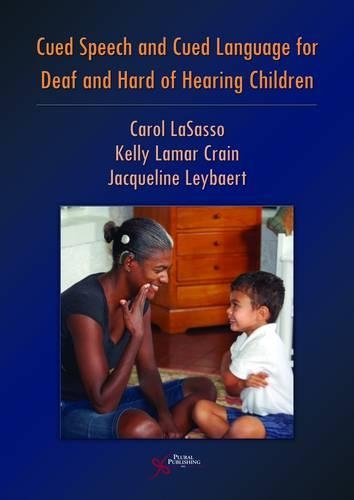 Бумажная книга «Cued Speech and Cued Language Development for Deaf and Hard of Hearing Children», авторов Кэрол Ласассо, Жаклин Лейбаерт, Келли Ламар Крайн - фото №1