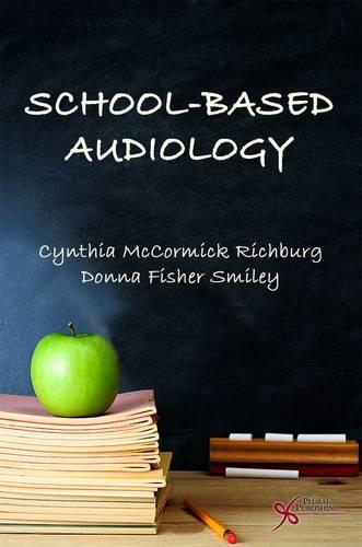 Бумажная книга «School-Based Audiology», авторов Синтия МакКормик Ричбург, Донна Фишер Смайли - фото №1