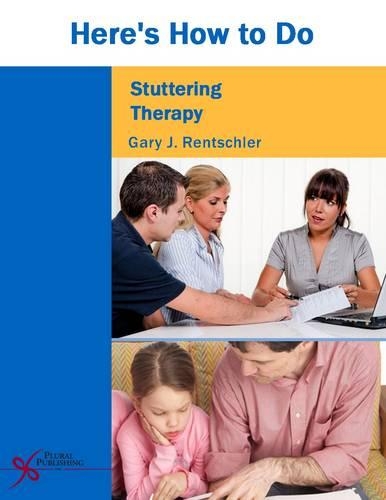 Бумажная книга «Here's How to Do Stuttering Therapy», автор Гэри Дж. Рентсчлер - фото №1