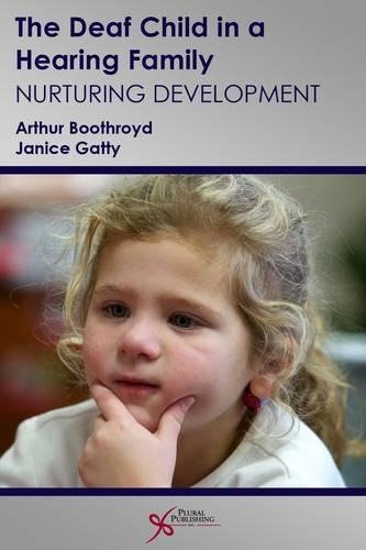 Бумажная книга «The Deaf Child in a Hearing Family: Nurturing Development», авторов Артур Бутройд, Дженис Гэтти - фото №1