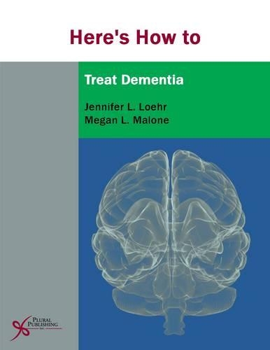 Бумажная книга «Here's How to Treat Dementia», авторов Дженнифер Л. Лоер, Меган Л. Мэлоун - фото №1