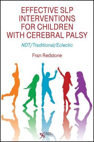 Бумажная книга «Effective SLP Interventions for Children with Cerebral Palsy: NDT/Traditional/Eclectic», автор Фрэн Редстоун - фото №1