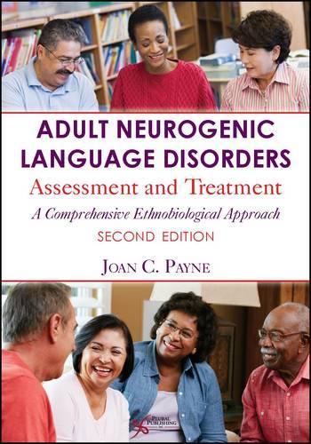 Бумажная книга «Adult Neurogenic Language Disorders: Assessment and Treatment. A Comprehensive Ethnobiological Approach», автор Джоан К. Пейн - фото №1