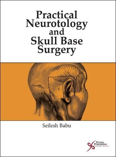 Бумажная книга «Practical Neurotology and Skull Base Surgery», автор Сейлеш Бабу - фото №1