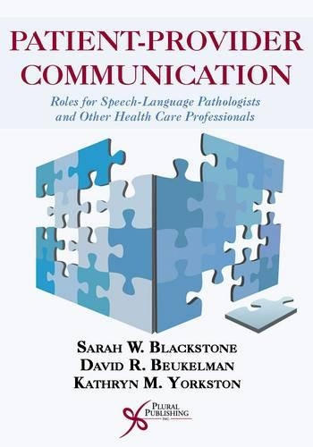 Бумажная книга «Patient-Provider Communication: Roles for Speech-Language Pathologists and Other Health Care Professionals», авторов Дэвид М. Букельман, Кэтрин Р. Йоркстон, Сара В. Блэкстоун - фото №1