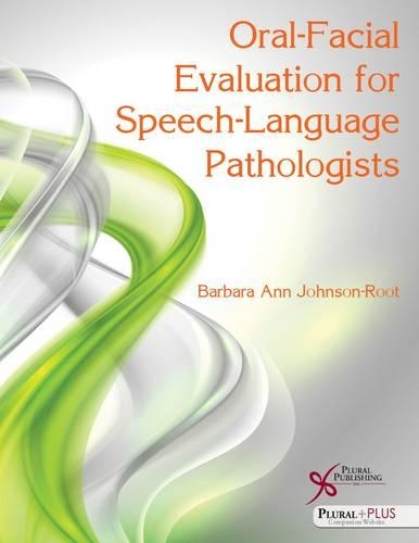 Бумажная книга «Oral-Facial Evaluation for Speech-Language Pathologists», автор Барбара Энн Джонсон-Рут - фото №1