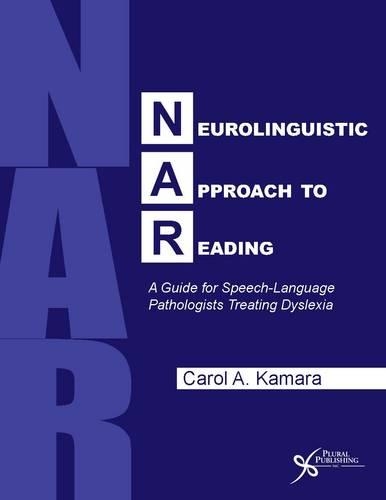 Паперова книга «Neurolinguistic Approach to Reading: A Guide for Speech-Language Pathologists Treating Dyslexia», автор Керол А. Камара - фото №1