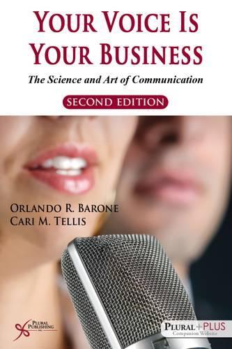 [object Object] «Your Voice is Your Business: The Science and Art of Communication», авторів Кері М. Телліс, Орландо Р. Бароне - фото №1