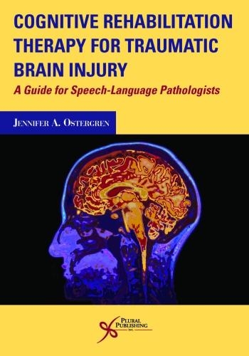 Бумажная книга «Cognitive Rehabilitation Therapy for Traumatic Brain Injury: A Guide for Speech-Language Pathologists», автор Дженнифер А. Остергрен - фото №1
