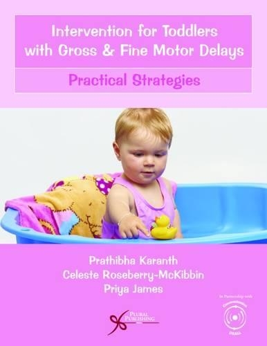 Бумажная книга «Intervention for Toddlers with Gross and Fine Motor Delays: Practical Strategies», авторов Селеста Розберри-МакКиббин, Пратибха Карантх - фото №1