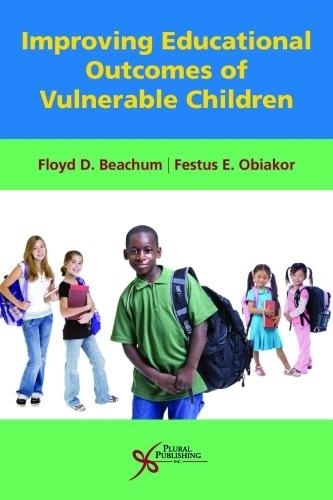 Бумажная книга «Improving Educational Outcomes of Vulnerable Children», автор Флойд Д. Бичем - фото №1