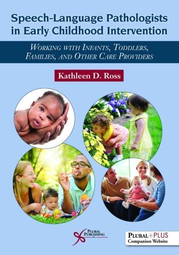 Бумажная книга «Speech-Language Pathologists in Early Childhood Intervention: Working with Infants, Toddlers, Families, and Other Care Providers», автор Кэтлин Д. Росс - фото №1