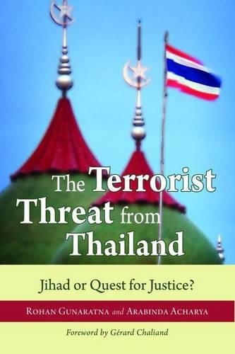 Паперова книга «The Terrorist Threat from Thailand: Jihad or Quest for Justice?», авторів Арабінда Ачарья, Рохан Гунаратна - фото №1