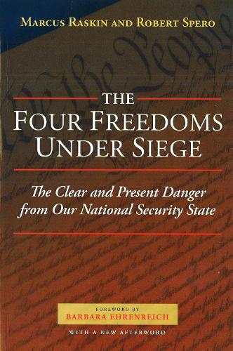 Бумажная книга «The Four Freedoms Under Siege: The Clear and Present Danger from Our National Security State», авторов Маркус Раскин, Роберт Сперо - фото №1