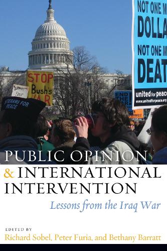 Бумажная книга «Public Opinion and International Intervention: Lessons from the Iraq War», авторов Бетани Барратт, Питер Фурия, Ричард Собел - фото №1