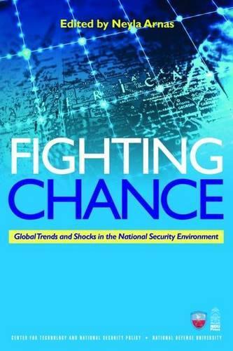 Бумажная книга «Fighting Chance: Global Trends and Shocks in the National Security Environment», автор Нейла Арнас - фото №1