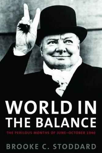 Бумажная книга «World in the Balance: The Perilous Months of June–October 1940», автор Брук К. Стоддард - фото №1